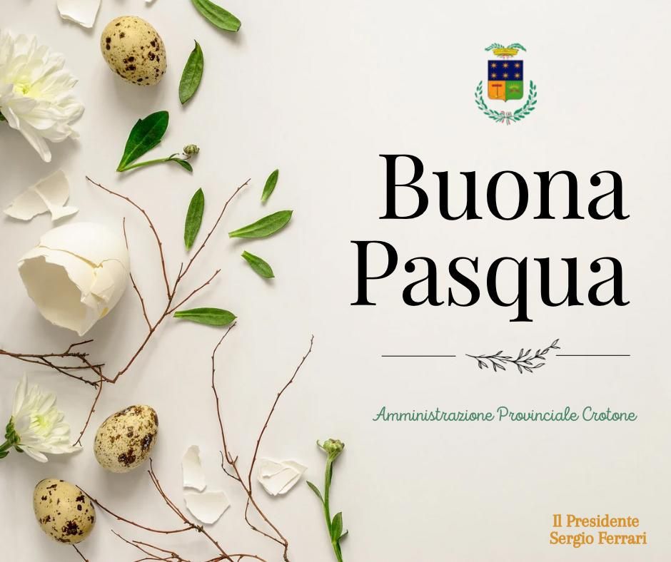 il Presidente Ferrari: "Auguro a tutta la comunità della provincia di Crotone una serena Santa Pasqua"